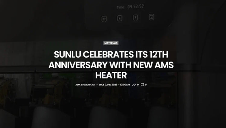 SUNLU celebrates the 12th Anniversary with new SUNLU AMS Heater